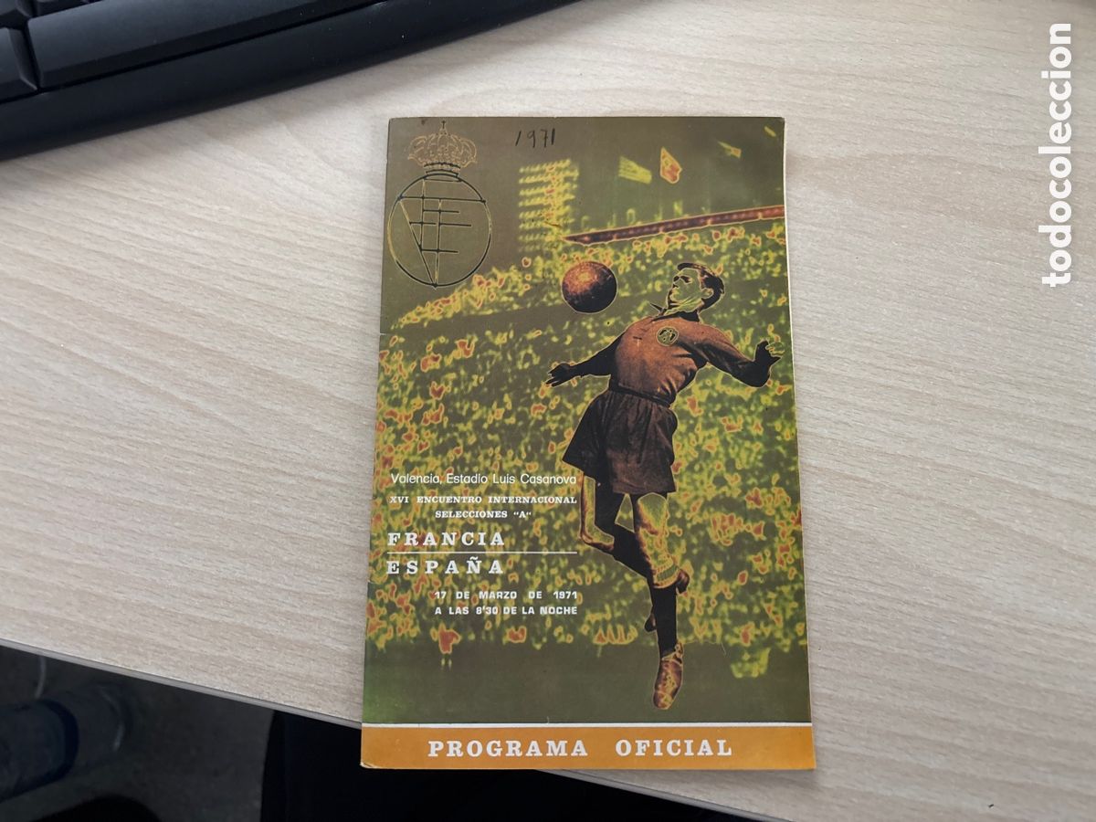 Collezionismo sportivo: PROGRAMA OFICIAL FRANCIA ESPA&Ntilde;A MARZO 1971 ESTADIO LUIS CASANOVA VALENCIA FOTO SOL CLARAMUNT ANTON