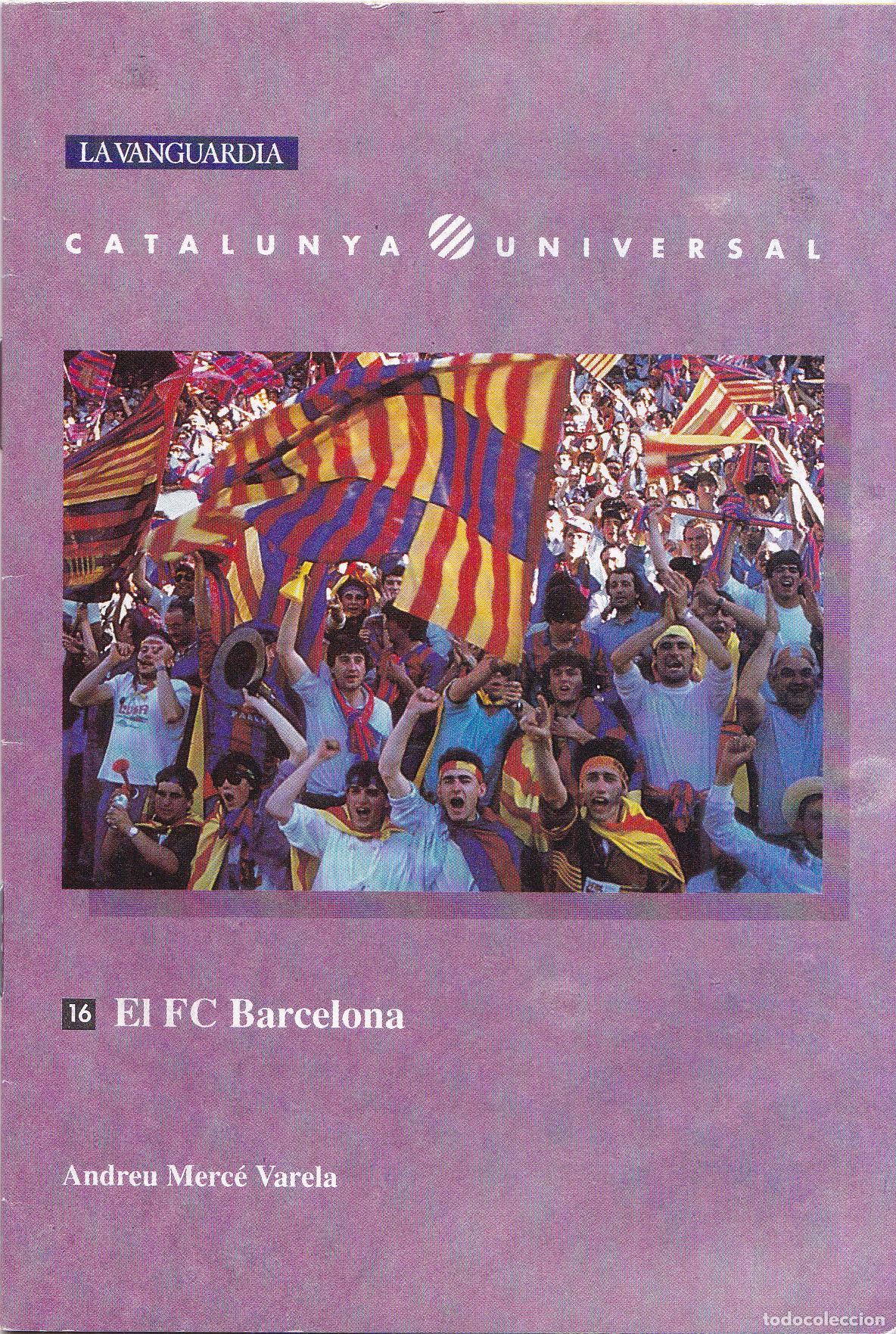 Collezionismo sportivo: EL FC BARCELONA - CATALUNYA UNIVERSAL N&ordm;16 &ndash; ANDREU MERC&Egrave; VARELA