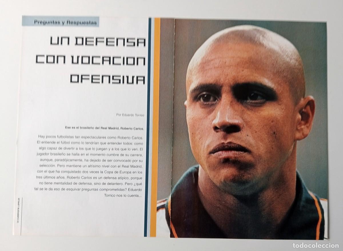 Coleccionismo deportivo: REPORTAJE REVISTA ROBERTO CARLOS (REAL MADRID - BRASIL)