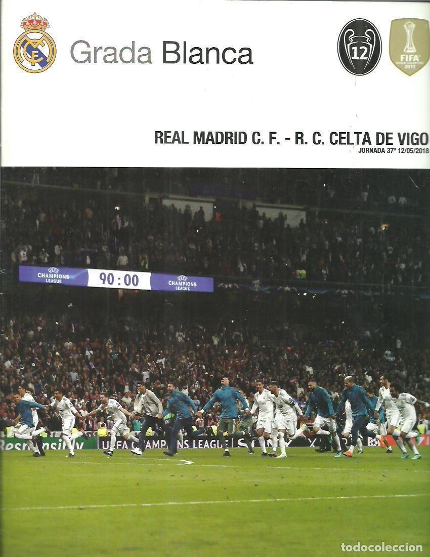 Collezionismo sportivo: Revista oficial Programa Grada Blanca Real Madrid - Celta de Vigo 12/05/2018 Jornada 37