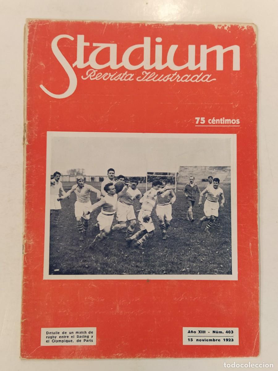 Coleccionismo deportivo: STADIUM -NUMERO 403 A&Ntilde;O 1923-RUGBY RACING VS OLYMPIQUE-TIRO AL BLANCO SOMATENES-MOTOR MADRID ETC