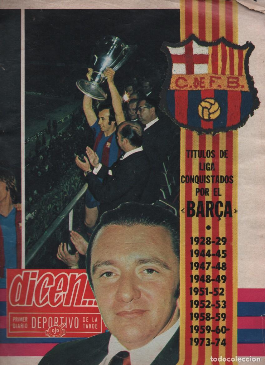 Sammelleidenschaft Sport: DIARIO DICEN..... SUPLEMENTO EXTRA DEL N&ordm; 2883. BARCELONA, 16 MAYO 1974. BAR&Ccedil;A CAMPEON DE LIGA,