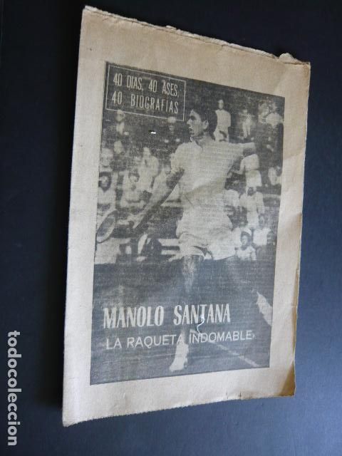 Collectionnisme sportif: 40 DIAS, 40 ASES, 40 BIOGRAFIAS. MANOLO SANTANA LA RAQUETA INDOMABLE