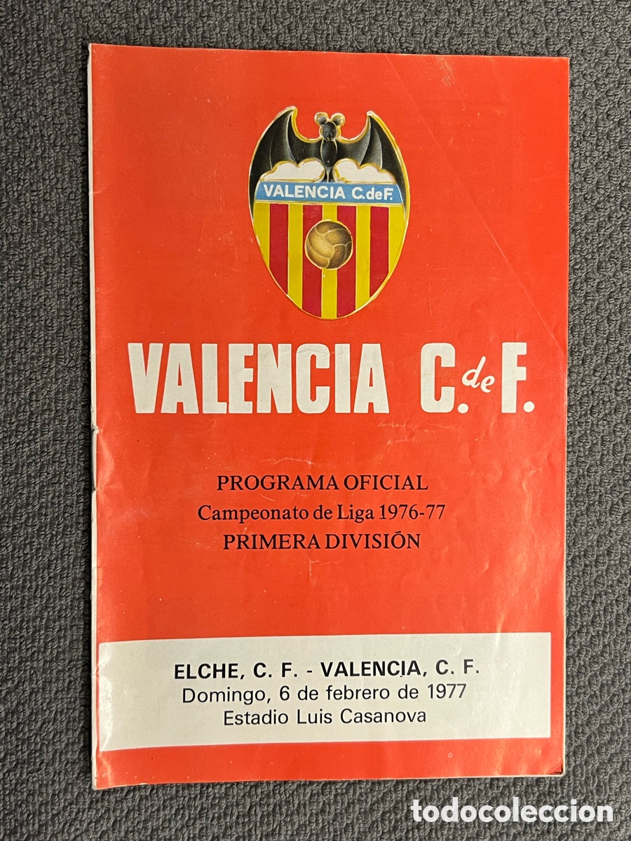 Coleccionismo deportivo: VALENCIA C.F., PROGRAMA OFICIAL: PRIMERA DIVISI&Oacute;N, ELCHE C.F. - VALENCIA C.F. (6 FEBRERO 1977)