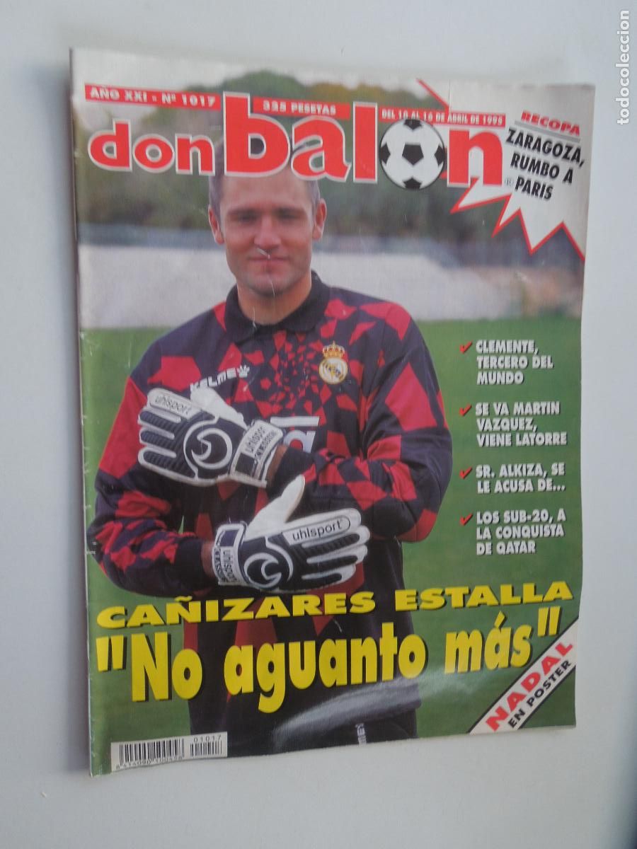 Collectionnisme sportif: DON BALON REVISTA N&ordm; 1017- 04-1995 CA&Ntilde;IZARES , NO AGUANTO MAS - P&oacute;ster NADAL