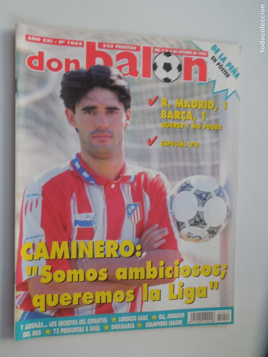 Collectionnisme sportif: DON BALON REVISTA N&ordm; 1042- 10-1995-CAMINERO : SOMOS AMBICIOSOS; POSTER -DE LA PE&Ntilde;A ; ESPECIAL 2&ordm; B