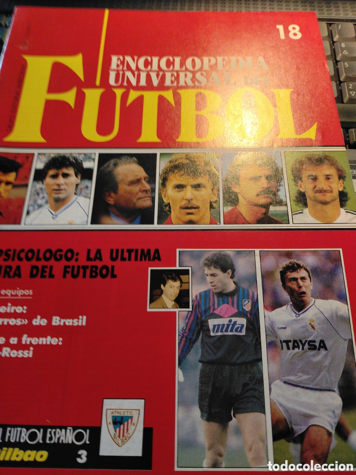 Coleccionismo deportivo: ENCICLOPEDIA UNIVERSAL DE FUTBOL - FASC&Iacute;CULO 18 - EDITORIAL BABILONIA 1991 - SIN POSTER.