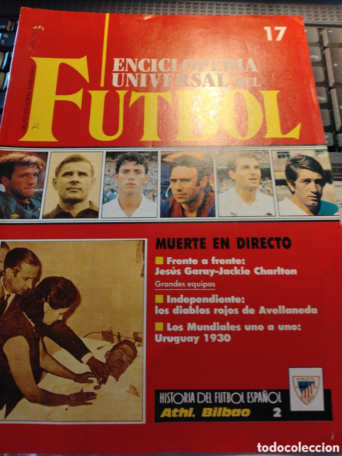 Coleccionismo deportivo: ENCICLOPEDIA UNIVERSAL DE FUTBOL - FASC&Iacute;CULO 17 - EDITORIAL BABILONIA 1991 - SIN POSTER.
