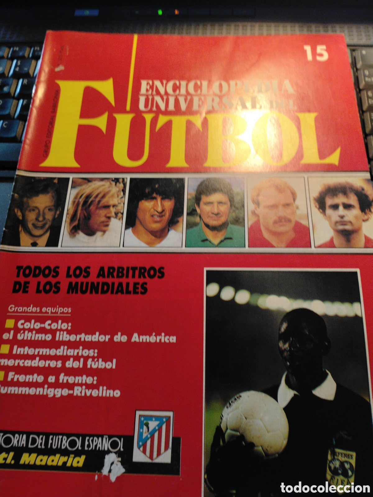 Coleccionismo deportivo: ENCICLOPEDIA UNIVERSAL DE FUTBOL - FASC&Iacute;CULO 15 - EDITORIAL BABILONIA 1991 - SIN POSTER.