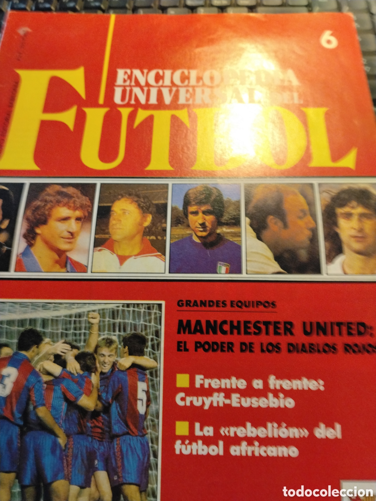 Coleccionismo deportivo: ENCICLOPEDIA UNIVERSAL DE FUTBOL - FASC&Iacute;CULO 6 - EDITORIAL BABILONIA 1991 - SIN POSTER.