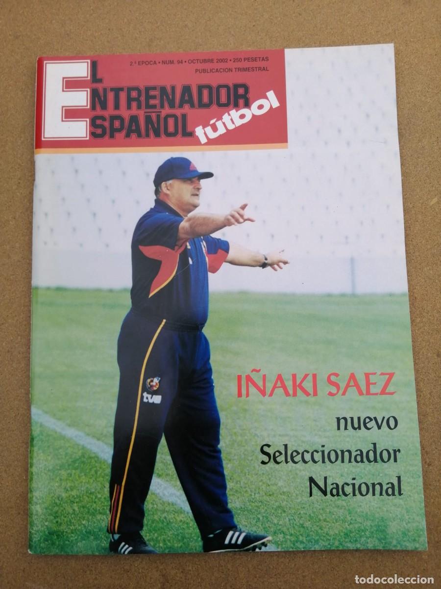 Collezionismo sportivo: REVISTA EL ENTRENADOR ESPA&Ntilde;OL (NUMERO 94) I&Ntilde;AKI SAEZ, NUEVO SELECCIONADOR NACIONAL