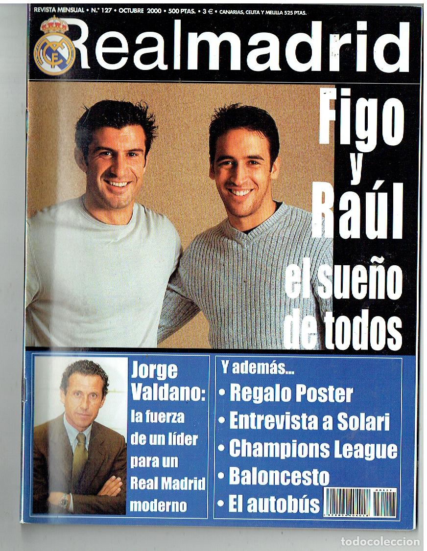 Sammelleidenschaft Sport: REVISTA REAL MADRID. N&ordm; 127. FIGO Y RA&Uacute;L / JORGE VALDANO / POSTER: CELADES. OCTUBRE 2000. (T/19)