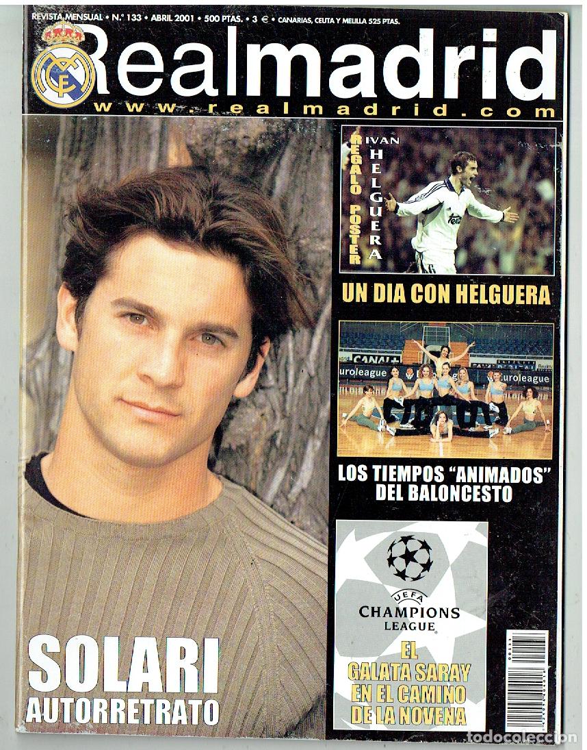 Sports collectibles: REVISTA REAL MADRID. N&ordm; 133. SOLARI / POSTER: IVAN HELGUERA. ABRIL 2001. (T/19)