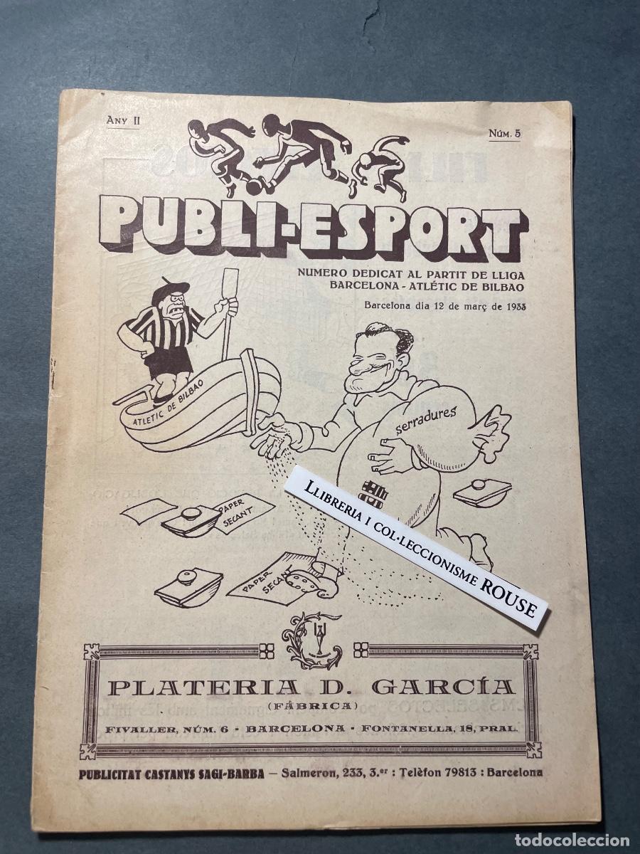 Collezionismo sportivo: FUTBOL - ANTIGUA PUBLICACI&Oacute;N - 1933 PUBLI-ESPORT N&ordm; DEDICAT AL PARTIT DE LLIGA BARCELONA - ATL&Eacute;TIC D