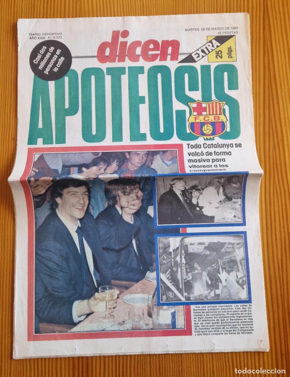 Sports collectibles: DIARIO DICEN APOTEOSIS. CAMPEON LIGA 84-85. 26/3/1985. BAR&Ccedil;A. F.C BARCELONA. FUTBOL.