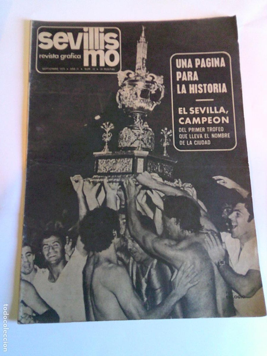 Collectionnisme sportif: Revista Grafica Sevillismo Septiembre 1972 N&ordm; 18 Conejo Sevilla campe&oacute;n