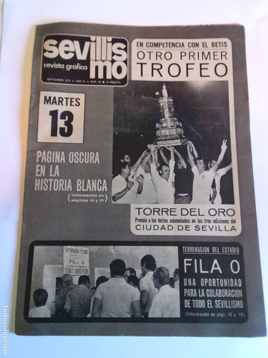 Coleccionismo deportivo: Revista Grafica Sevillismo septiembre 1974 N&ordm; 42 En competencia con el Betis otro trofeo