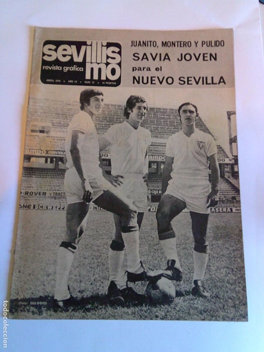 Coleccionismo deportivo: Revista Grafica Sevillismo Mayo 1974 N&ordm; 37 Juanito, Montero y Pulido savia joven