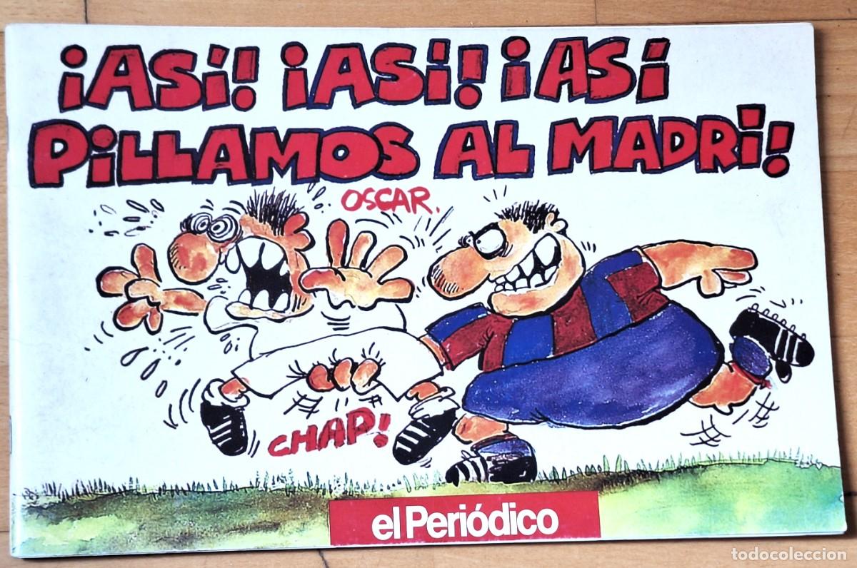 Coleccionismo deportivo: ! ASI ! ASI ! ASi ! PILLAMOS AL MADRI !-TIRAS COMICAS O. N.- EL PERIODICO TEMP. 1991/92 -BUEN ESTADO