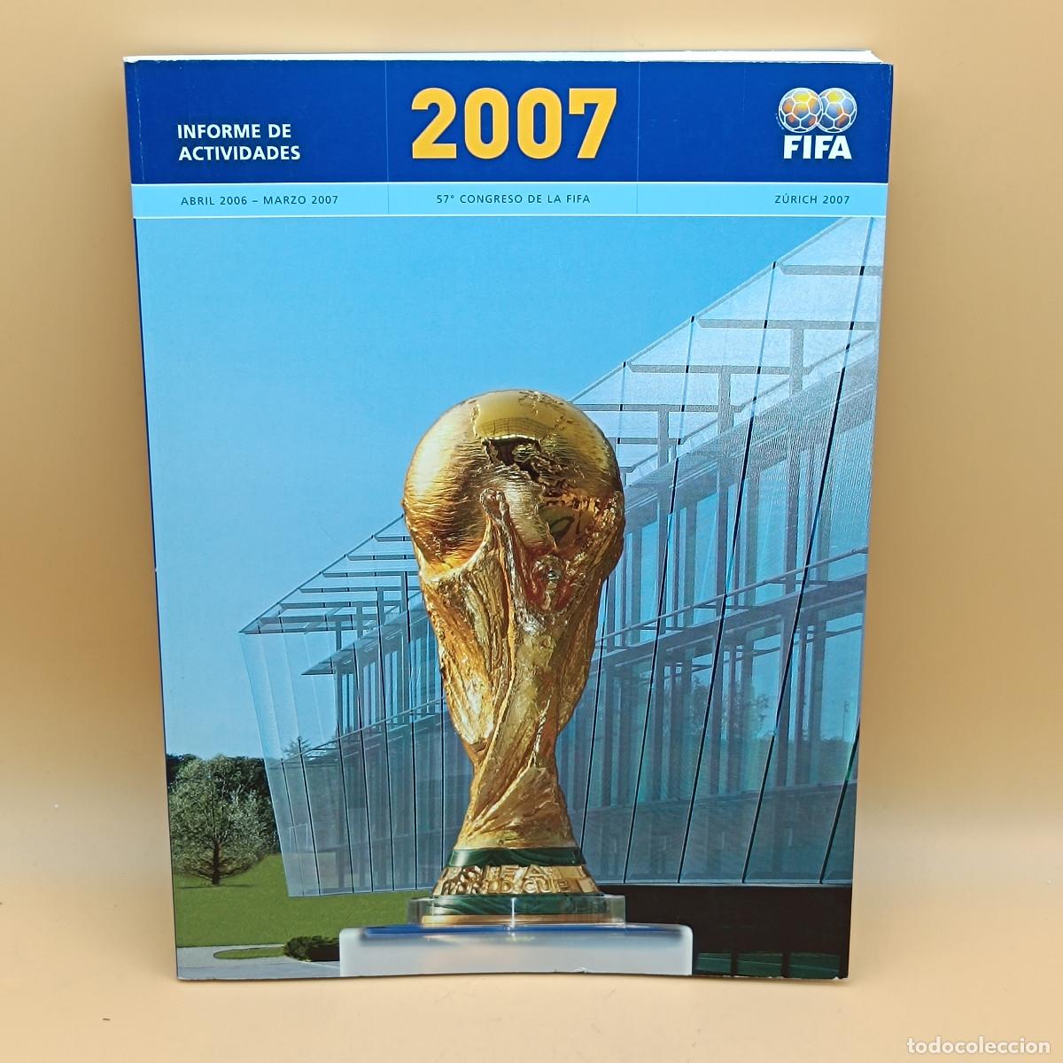 Sports collectibles: INFORME DE ACTIVIDADES FIFA 2007. FUTBOL. MYJ.