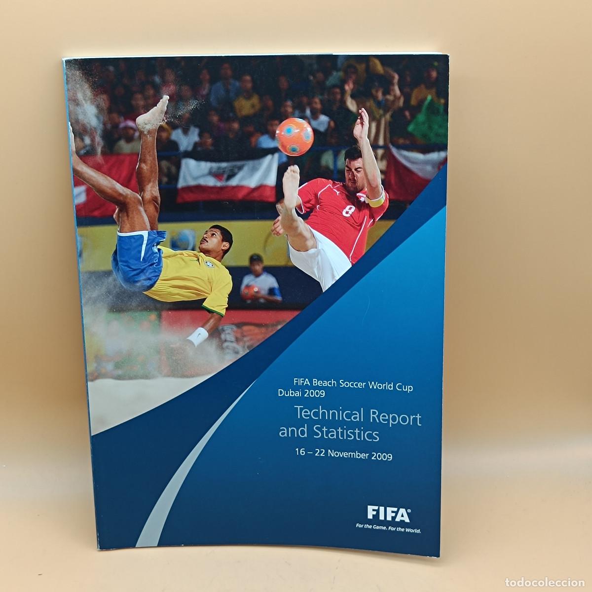 Sports collectibles: FUTBOL PLAYA FIFA BEACH SOCCER WORLD CUP DUBAI 2009. TECHNICAL REPORT AND STATISTICS. MYJ.