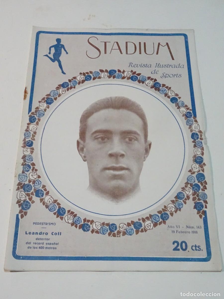 Coleccionismo deportivo: Revista Stadium A&ntilde;o VI n.143 Febrero 1916 Pedestrismo Leandro Coll - Futbol Fc Barcelona / FC Espa&ntilde;a