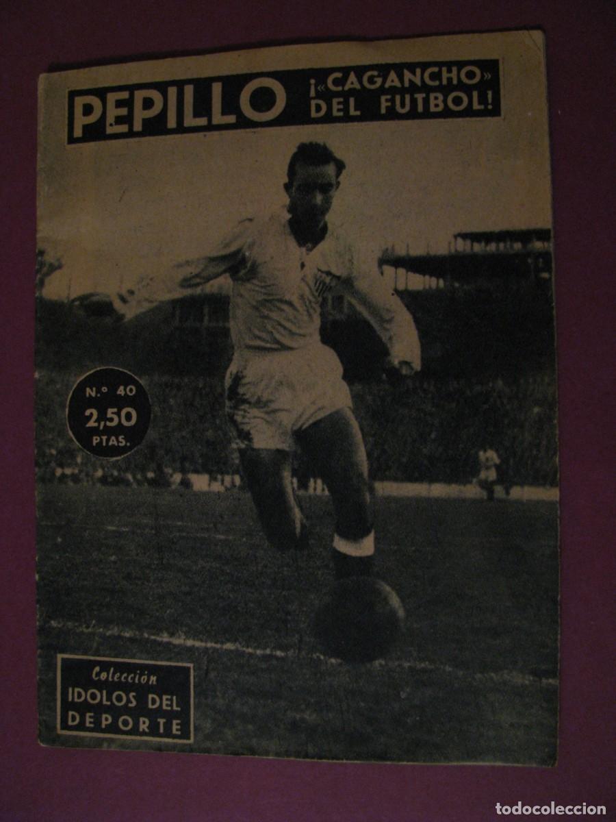 Sports collectibles: COLECCION IDOLOS DEL DEPORTE N&ordm; 40. PEPILLO