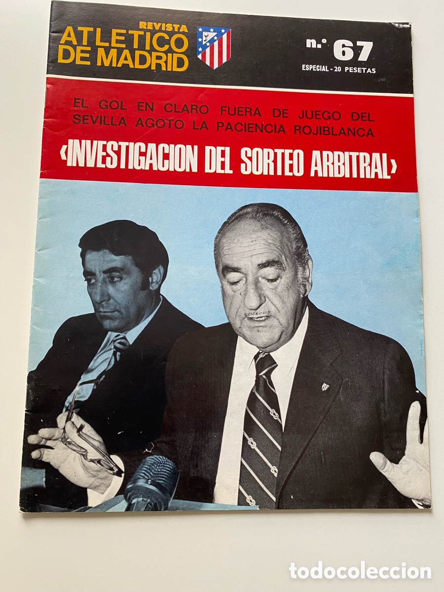Collezionismo sportivo: Revista Atl&eacute;tico de Madrid n.&ordm; 67 - Especial &rdquo;Investigaci&oacute;n Sorteo Arbitral&rdquo; (1976) - Luis Aragon&eacute;s