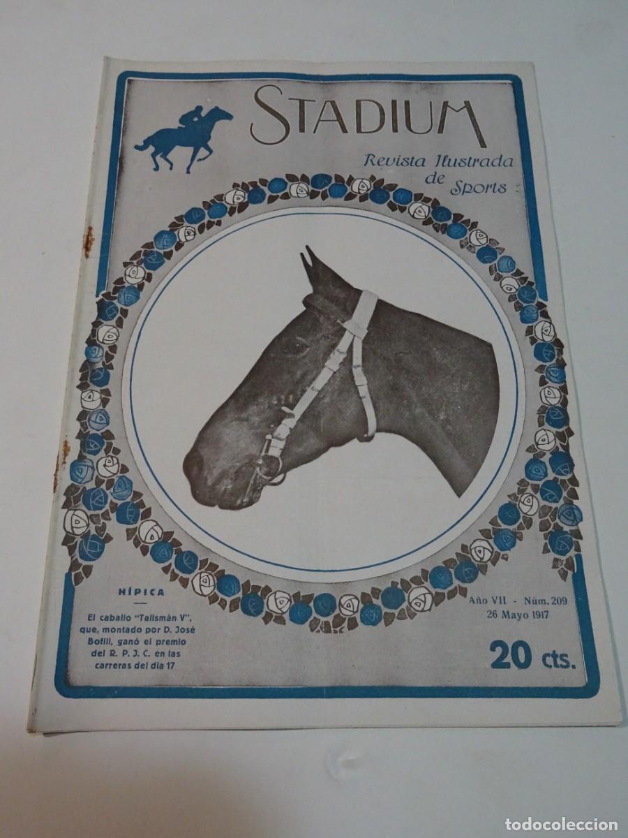 Collezionismo sportivo: STADIUM A&Ntilde;O VII N.209 MAYO 1917 H&Iacute;PICA CABALLO TALISM&Aacute;N V JOS&Eacute; BOFILL - MOTOCICLISMO EN FIGUERAS