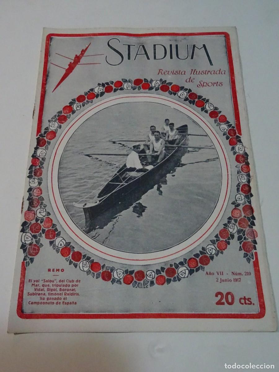Coleccionismo deportivo: STADIUM A&Ntilde;O VII N.210 JUNIO 1917 REMO SALOU REGATAS CAMPEONATO DE ESPA&Ntilde;A, PEPE ANDREU AUTOMOVILISMO