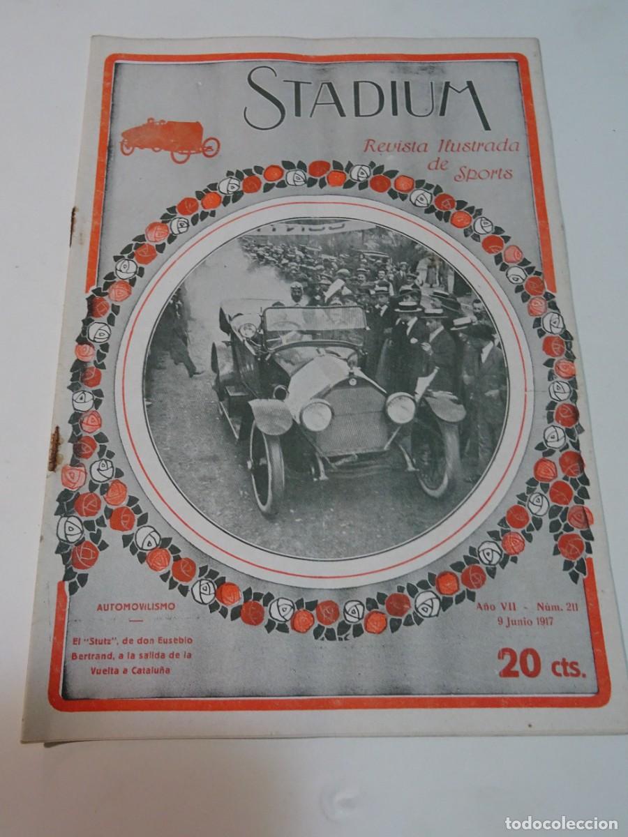 Coleccionismo deportivo: STADIUM A&Ntilde;O VII N.211 JUNIO 1917 AUTOMOVILISMO STUTZ DON EUSEBIO BERTRAND VUELTA CATALU&Ntilde;A