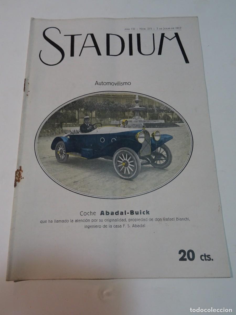 Coleccionismo deportivo: STADIUM A&Ntilde;O VII N.215 JULIO 1917 AUTOMOVILISMO COCHE ABADAL-BUICK DON RAFAEL BIANCHI- EXCELSIOR