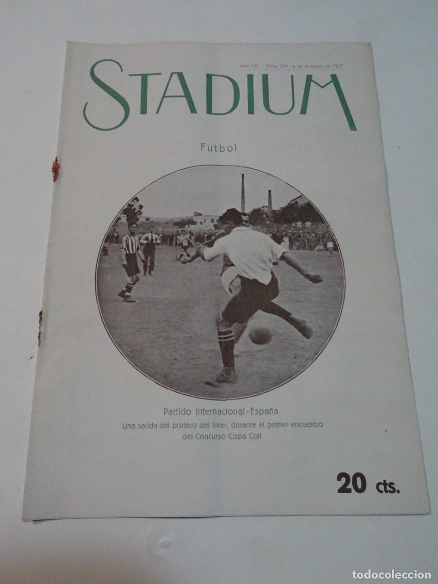 Coleccionismo deportivo: STADIUM A&Ntilde;O VII N.219 AGOSTO 1917 PARTIDO INTERNACIONAL COPA COLL F&Uacute;TBOL ESPA&Ntilde;A / INTER
