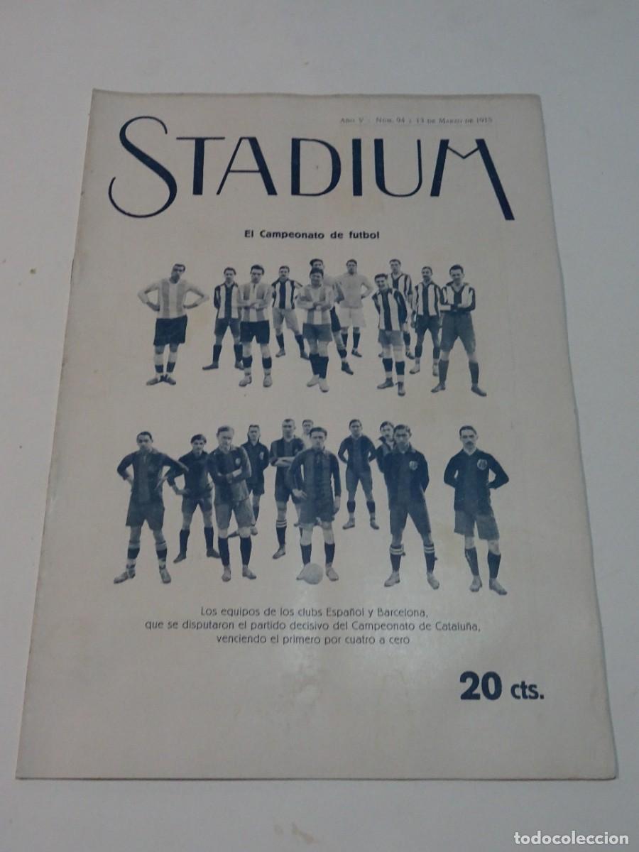 Coleccionismo deportivo: STADIUM A&Ntilde;O VI N.94 MARZO 1915 - FINAL CAMPEONATO CATALU&Ntilde;A CD ESPA&Ntilde;OL 4 - FC BARCELONA 0 - ALCANTARA