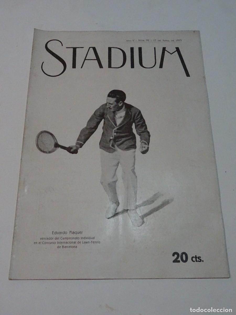 Coleccionismo deportivo: STADIUM A&Ntilde;O VI N.99 ABRIL 1915 CONDE DE ROMANONES EN LA FABRICA HISPANO-SUIZA - LAWN-TENNIS FLAQUER
