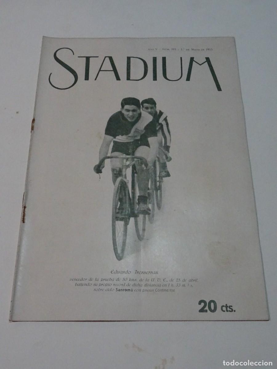 Coleccionismo deportivo: STADIUM A&Ntilde;O VI N.101 ABRIL 1915 SM EL REY PRUEBA UN BIADA, ELIZALDE Y Cia, MOTO CLUB DEPORTIVO