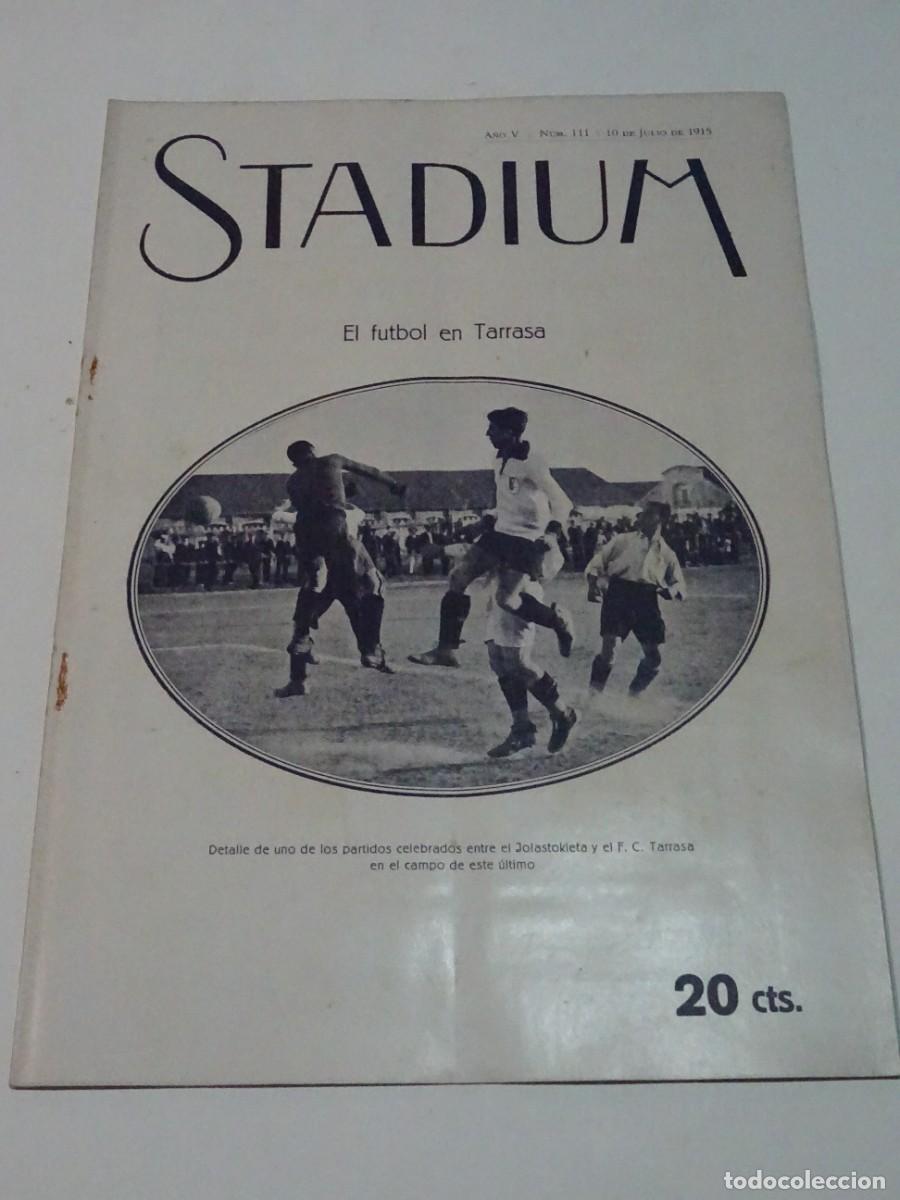 Coleccionismo deportivo: STADIUM A&Ntilde;O V N.111 JULIO 1915 F&Uacute;TBOL TARRSSA JOLASTOKIETA - FC TARRASSA / COPA SANROM&Aacute; CICLISMO