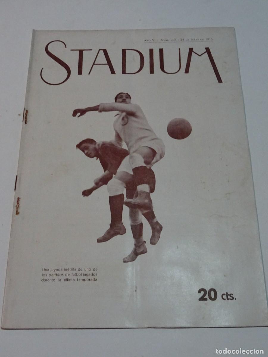 Coleccionismo deportivo: STADIUM A&Ntilde;O V N.113 JULIO 1915 CASA VILARDELL SA 10 A&Ntilde;OS DE EXISTENCIA / COCHE TORPEDO SIDEA 8-17HP