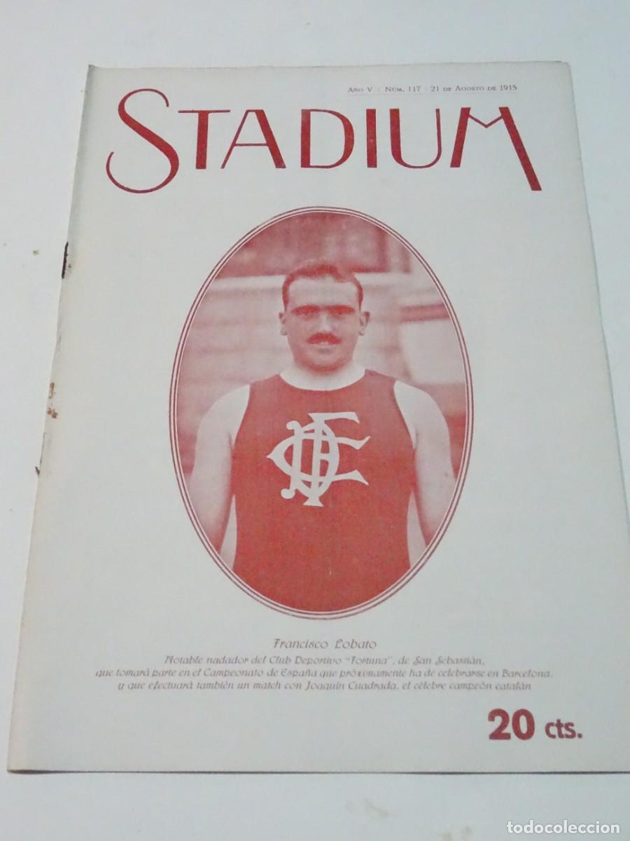 Coleccionismo deportivo: STADIUM A&Ntilde;O V N.117 AGOST 1915 FRANCISCO LOBATO NADADOR / MOTO CLUB CARRERA DE SABADELL