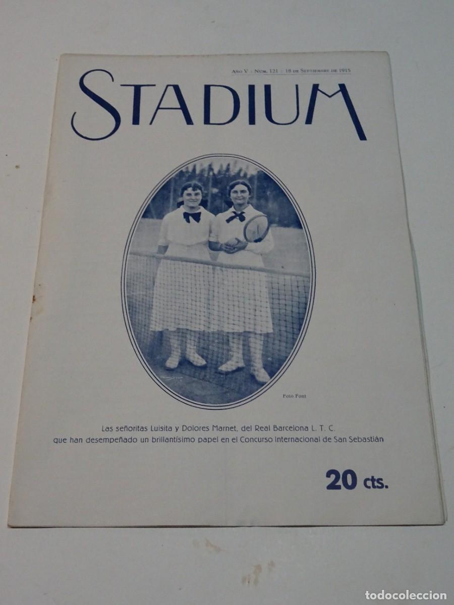 Coleccionismo deportivo: STADIUM A&Ntilde;O V N.121 SEPTIEMBRE 1915 TENIS LUISITA Y DOLORES MARNET, COPA AUTOM&Oacute;VIL SAL&Oacute;N VILLAFRANCA