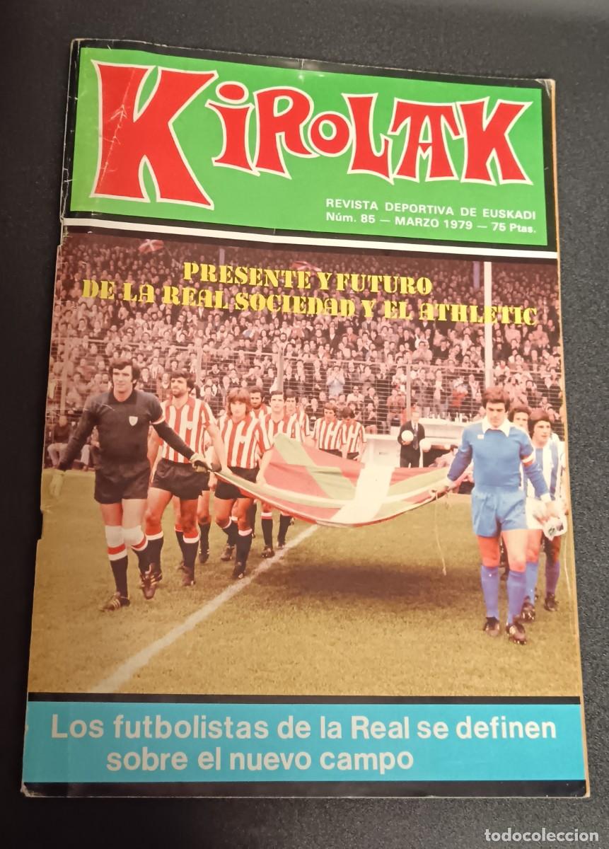 Coleccionismo deportivo: KIROLAK REVISTA DEPORTIVA DE EUSKADI N&ordm; 85 MARZO 1979