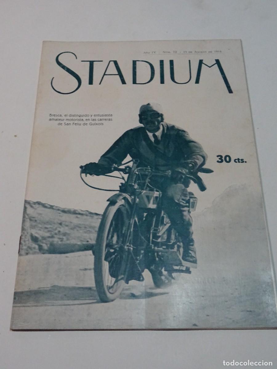 Coleccionismo deportivo: STADIUM A&Ntilde;O IV N.72 AGOSTO 1914 BRESCA MOTORISTA EN SAN FELIU DE GUIXOLS / TIRO AL PICH&Oacute;N LLOBREGAT