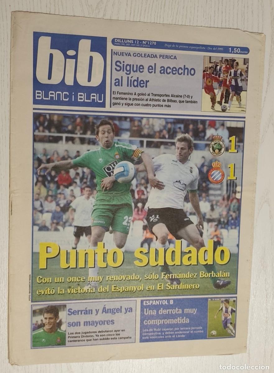 Sports collectibles: DIARIO BIB BLANC I BLAU N&ordm; 1270 &middot; 12 MARZO 2007 &middot; RACING DE SANTANDER VS RCD ESPANYOL: 1-1