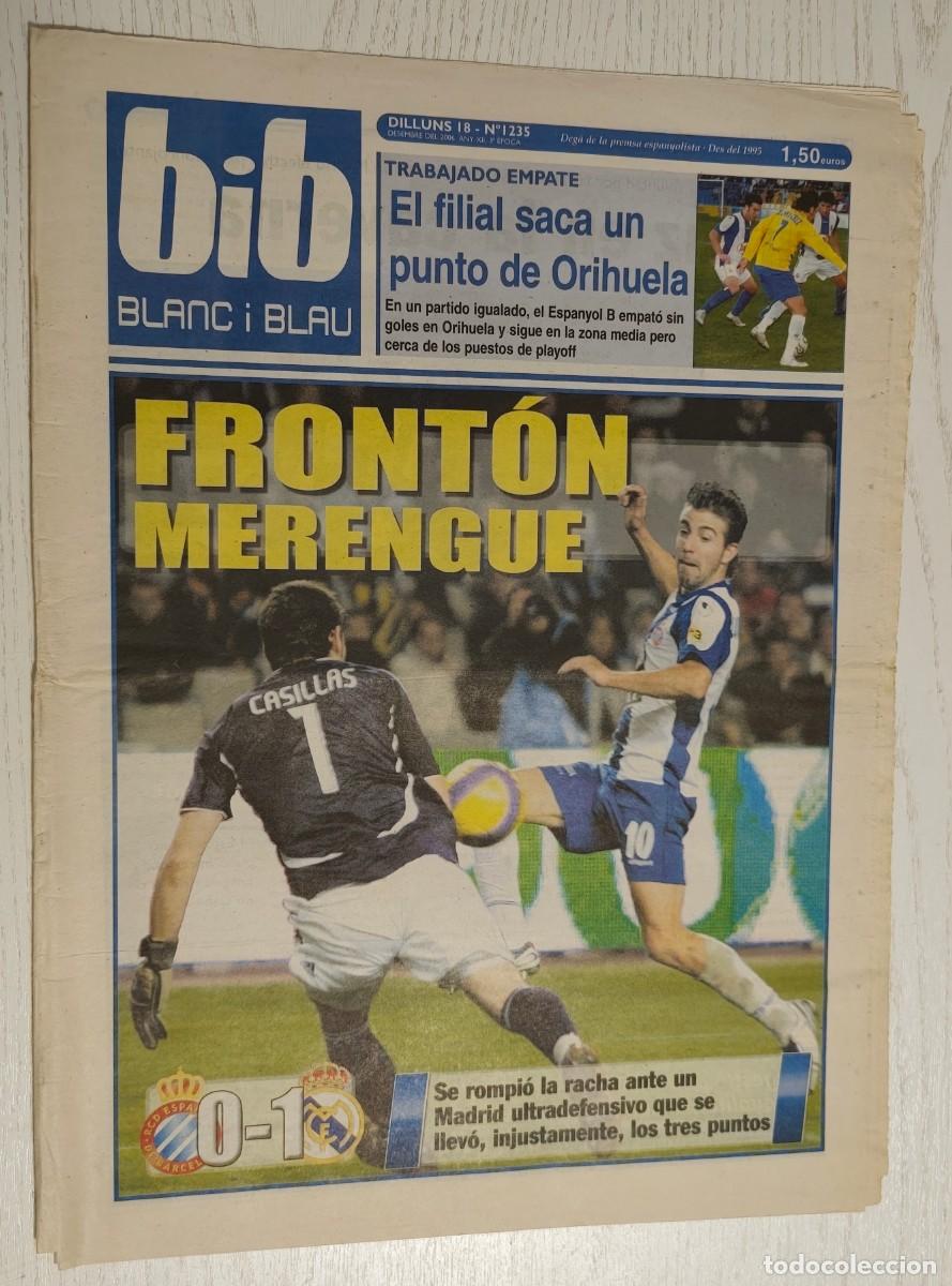 Coleccionismo deportivo: DIARIO BIB BLANC I BLAU N&ordm; 1235 &middot; 18 DICIEMBRE 2006 &middot; RCD ESPANYOL VS REAL MADRID: 0-1
