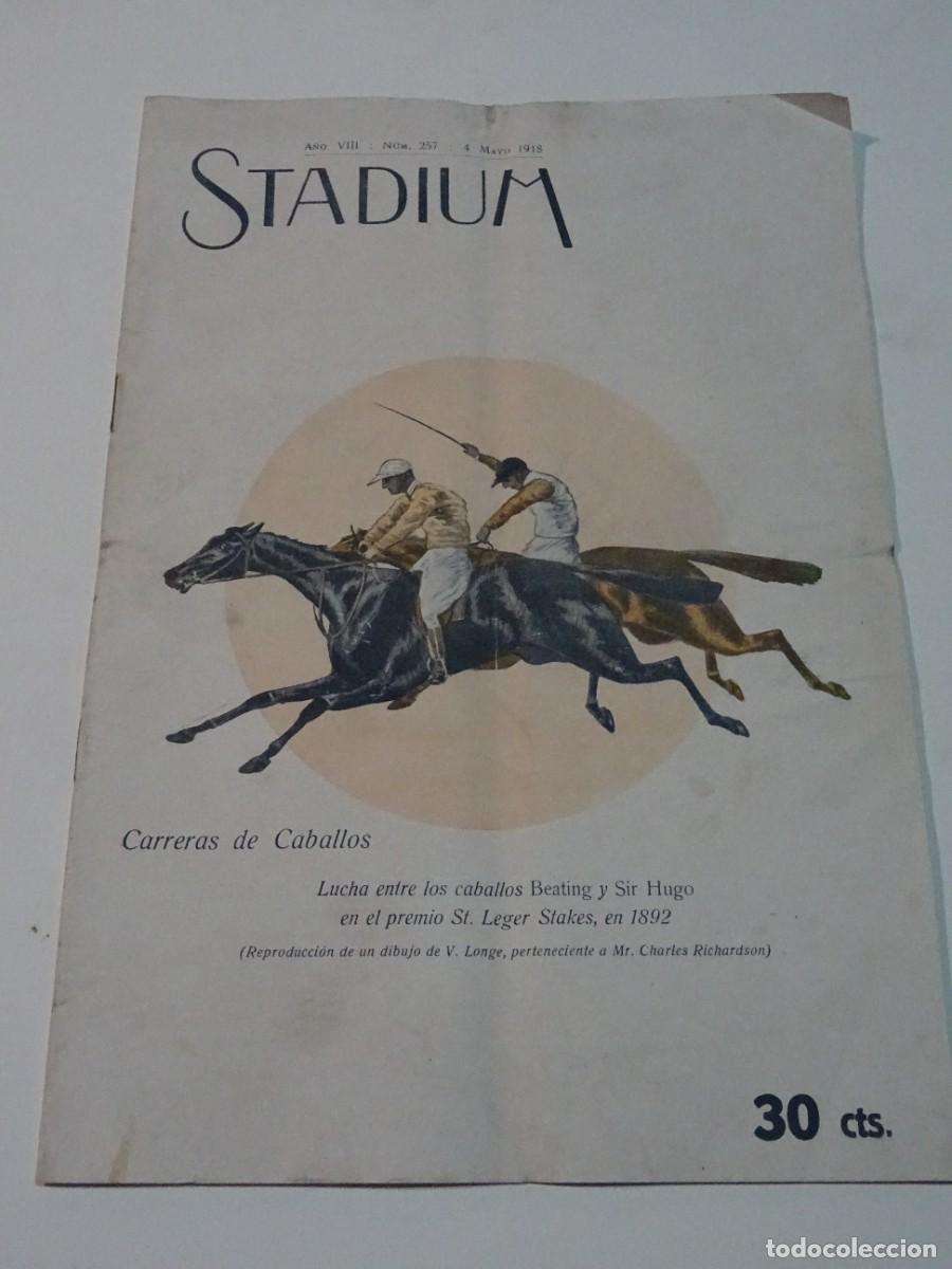 Coleccionismo deportivo: STADIUM A&Ntilde;O VIII N.257 MAYO 1918 CARRERAS DE CABALLAS BEATING Y SIR HUGO, CARRERAS PE&Ntilde;A RHIN