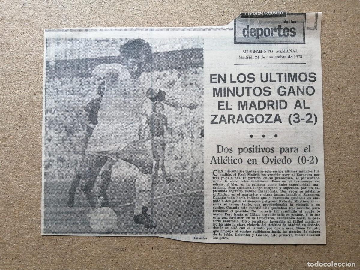 Coleccionismo deportivo: NOTICIA DEPORTIVA. EL REAL MADRID VENCIO AL ZARAGOZA EN LOS ULTIMOS MINUTOS (1975)