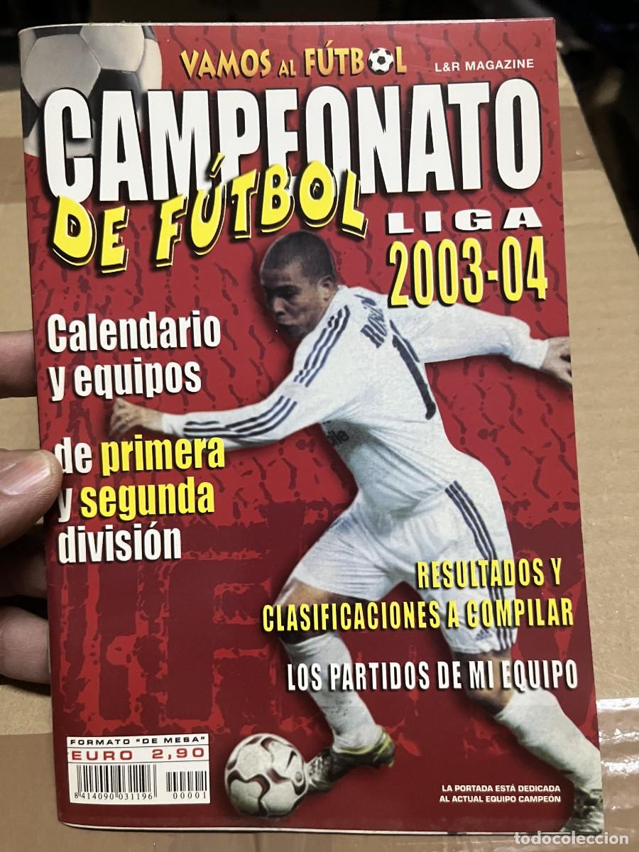 Coleccionismo deportivo: VAMOS AL FUTBOL CAMPEONATO DE FUTBOL LIGA 03 04 2003 2004 GUIA EXTRA RONALDO NAZARIO REAL MADRID