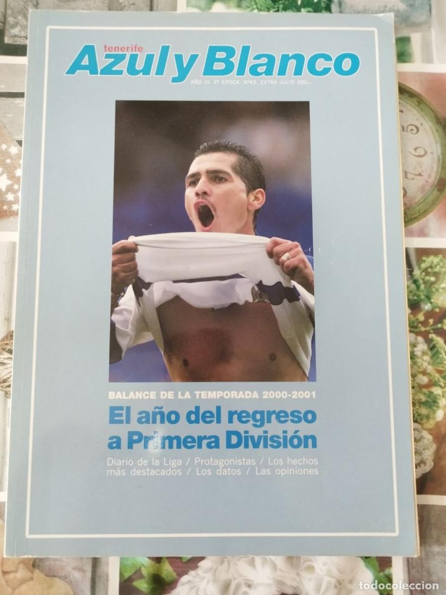 Sammelleidenschaft Sport: Revista Azul y Blanco El a&ntilde;o del regreso a Primera Divisi&oacute;n Club Deportivo Tenerife Balance de la T