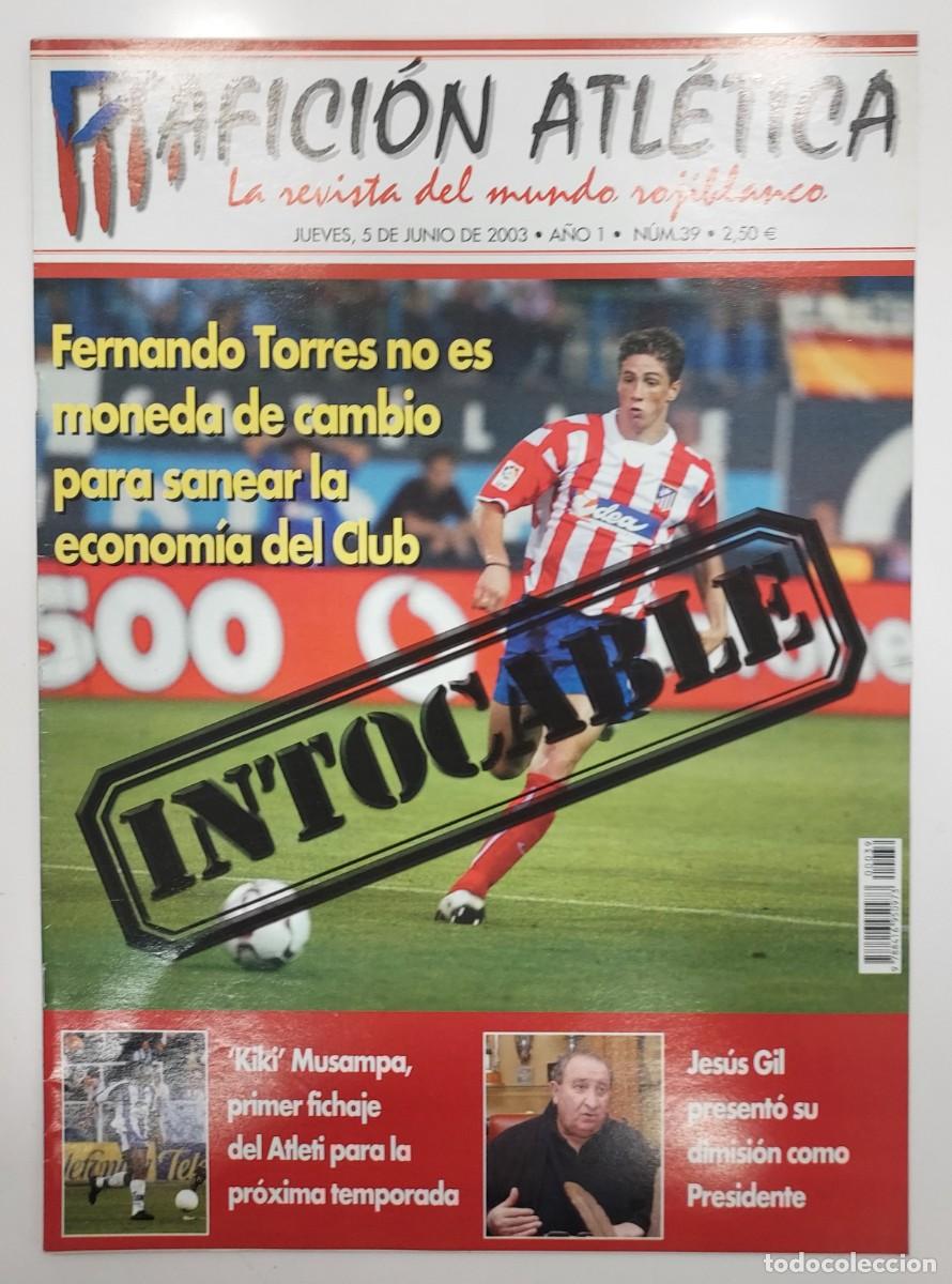 Sports collectibles: ATLETICO DE MADRID. REVISTA AFICION ATLETICA N&ordm; 39. 2003. 3 POSTER FERNANDO TORRES GARATE 78-79