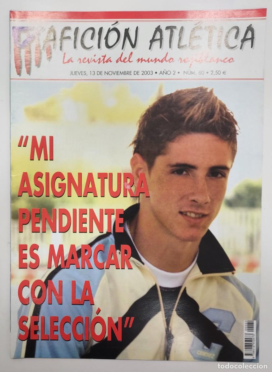 Colecionismo desportivo: ATLETICO DE MADRID. REVISTA AFICION ATLETICA N&ordm; 60. 2003. 3 POSTER. FERNANDO TORRES ENTREVISTA